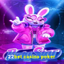 22bet casino poker