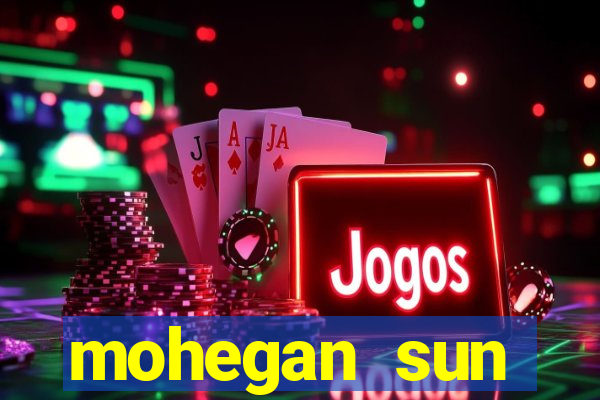 mohegan sun connecticut casino