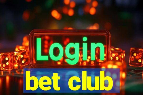 bet club