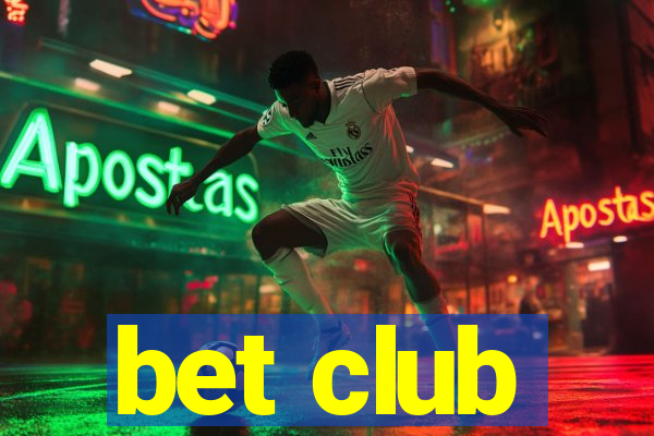 bet club