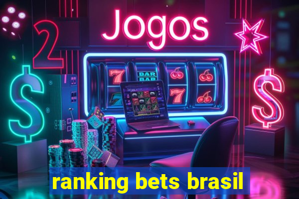 ranking bets brasil