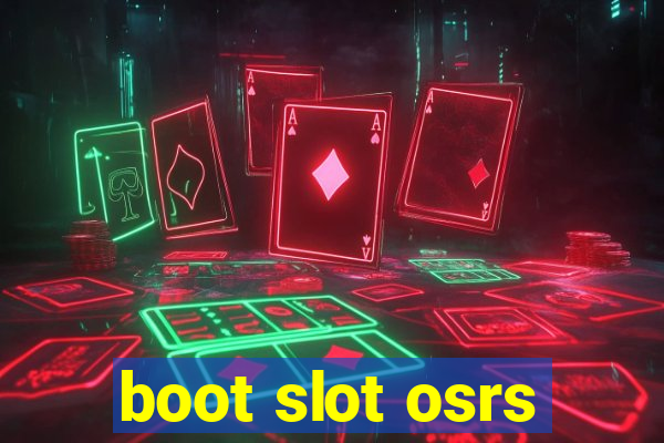 boot slot osrs