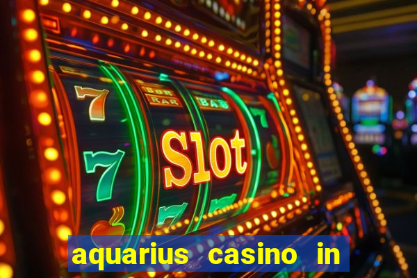 aquarius casino in laughlin nv