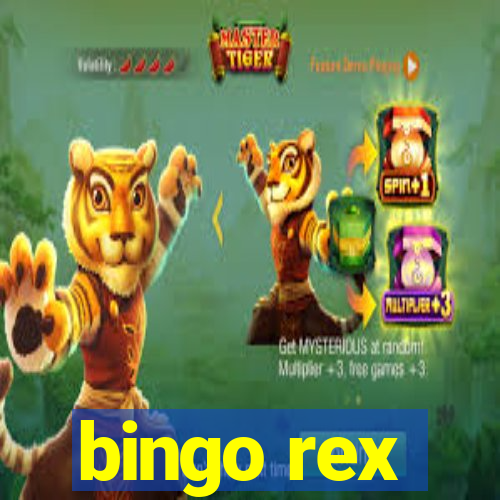 bingo rex