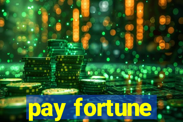 pay fortune