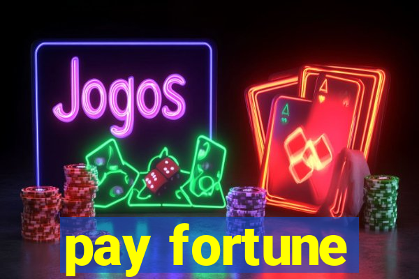 pay fortune