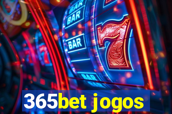 365bet jogos