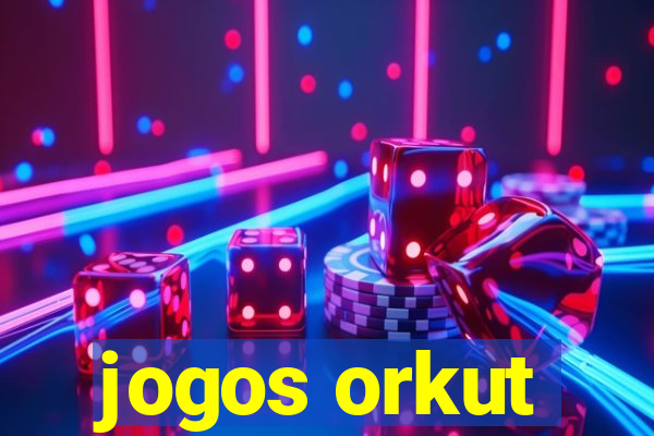 jogos orkut