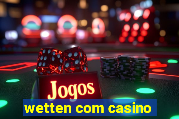 wetten com casino