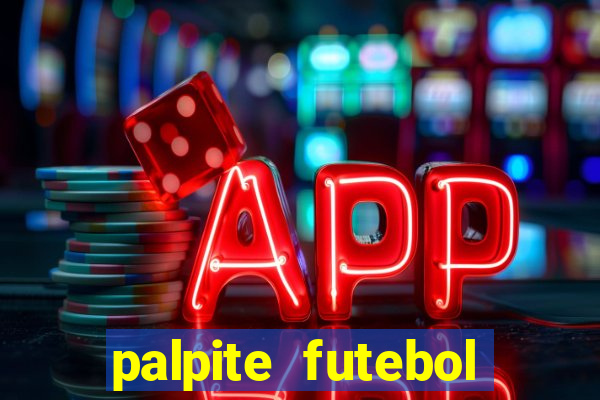 palpite futebol para hoje