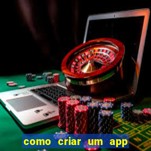 como criar um app de jogos