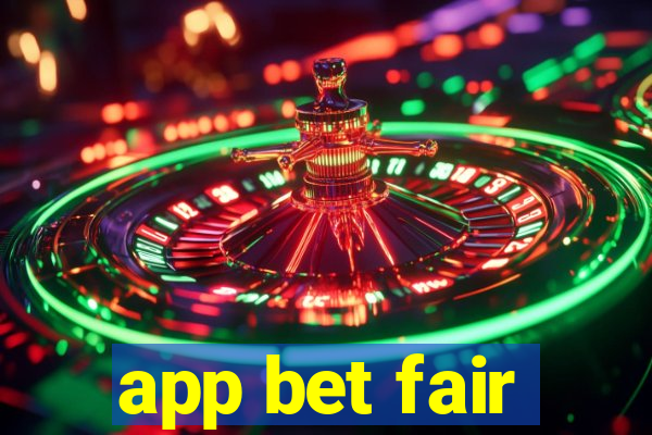 app bet fair