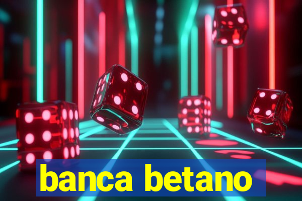 banca betano