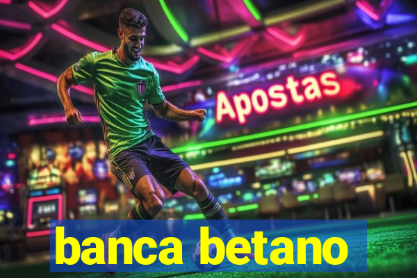 banca betano