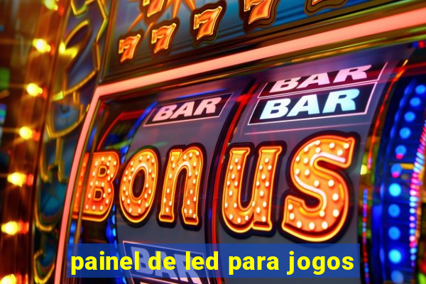 painel de led para jogos