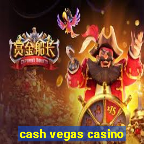 cash vegas casino