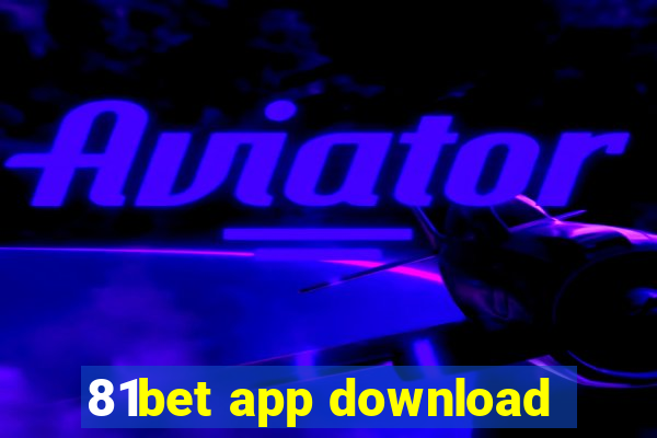 81bet app download