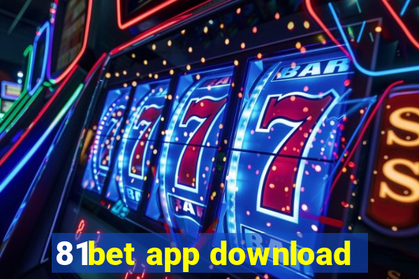 81bet app download