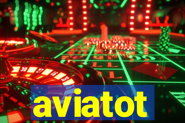 aviatot