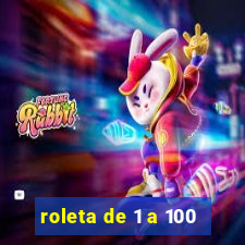 roleta de 1 a 100