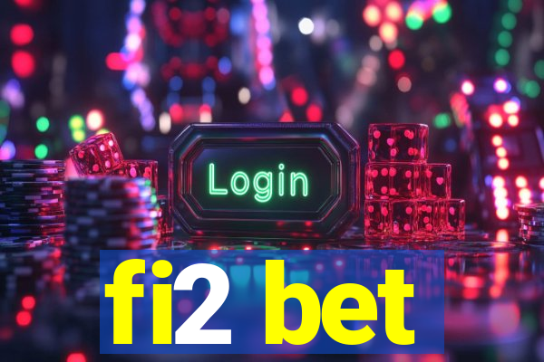 fi2 bet