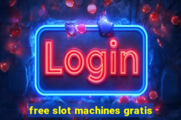 free slot machines gratis