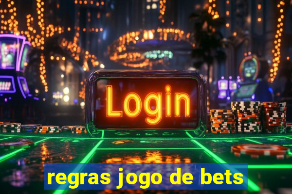 regras jogo de bets