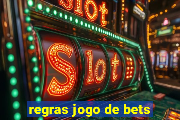 regras jogo de bets