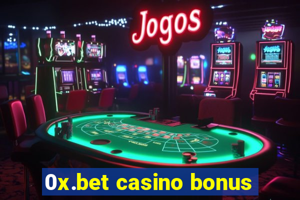 0x.bet casino bonus