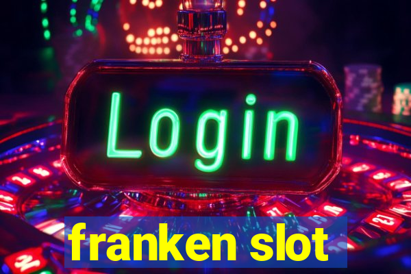 franken slot