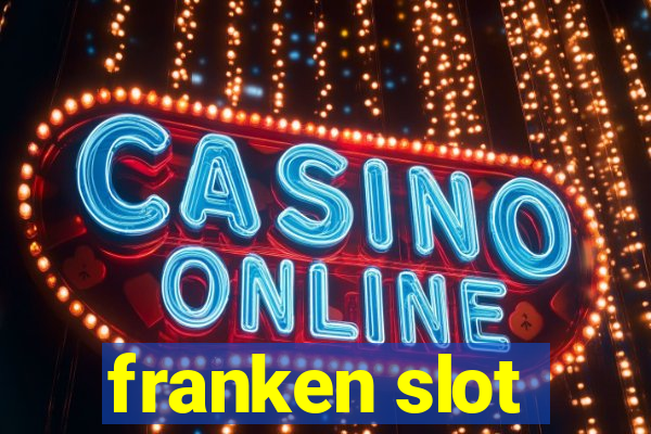 franken slot