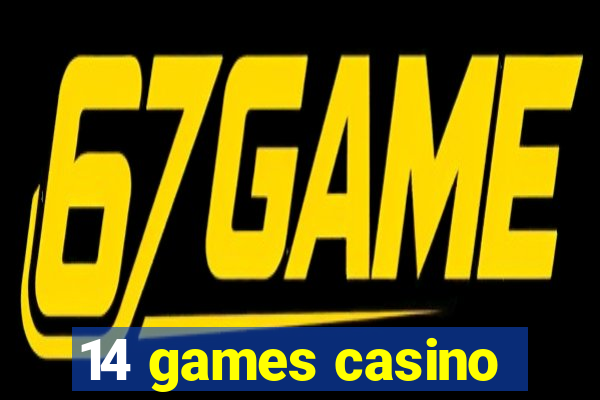 14 games casino