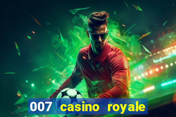 007 casino royale online dublado hd