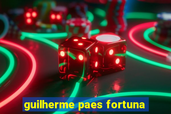 guilherme paes fortuna