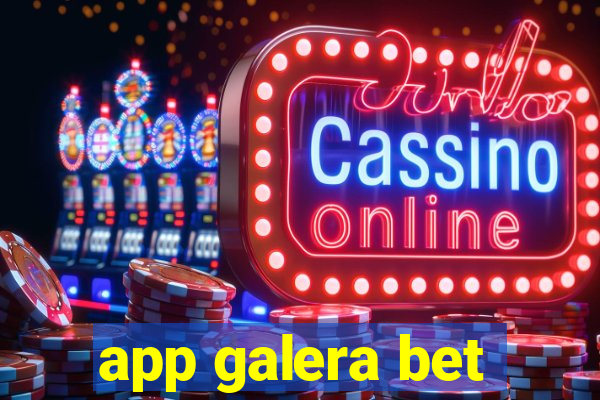 app galera bet