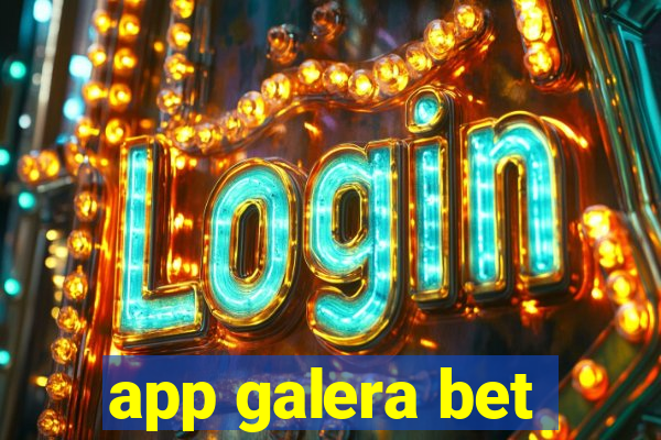 app galera bet