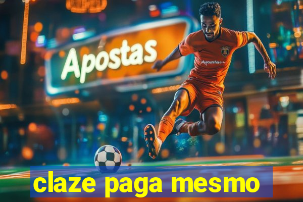 claze paga mesmo