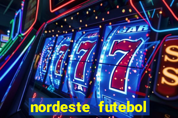 nordeste futebol bet net