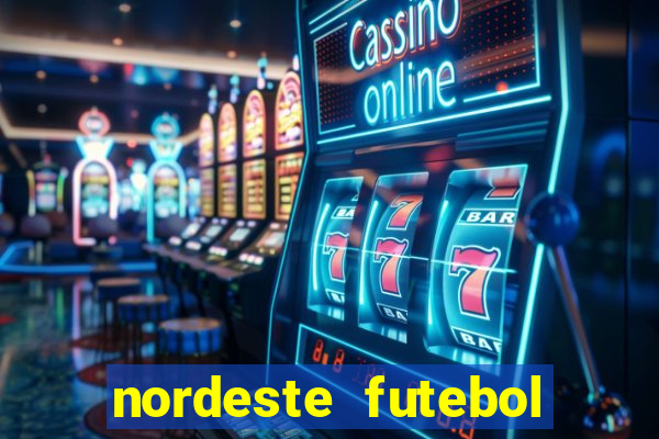 nordeste futebol bet net