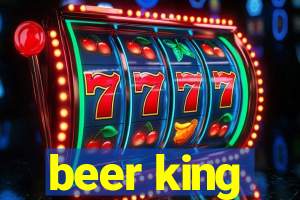 beer king