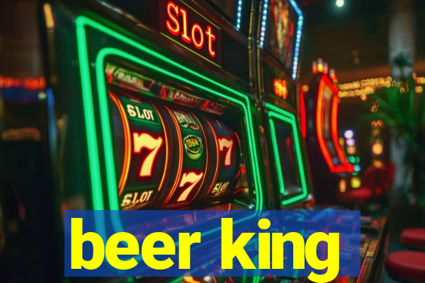 beer king