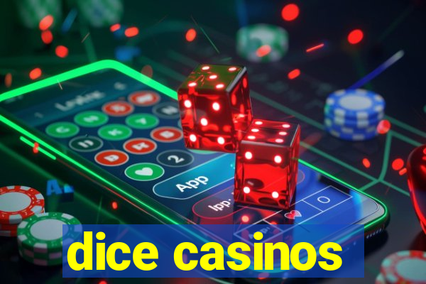 dice casinos