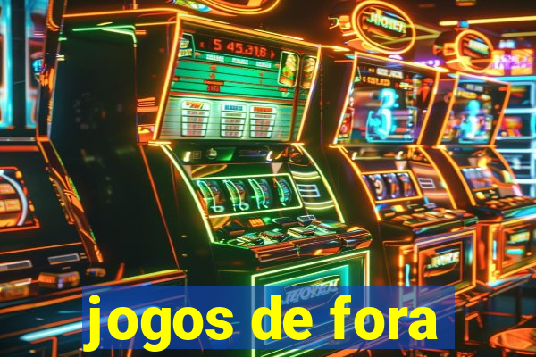 jogos de fora