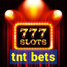 tnt bets