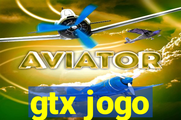 gtx jogo