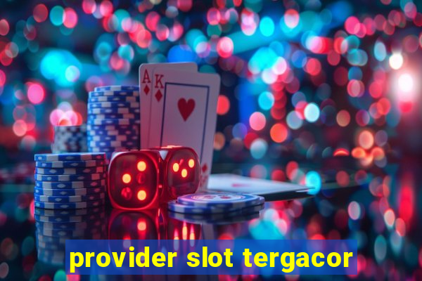 provider slot tergacor