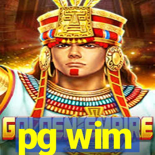 pg wim