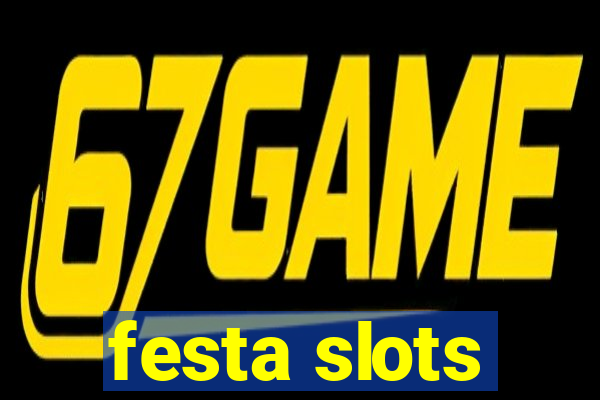 festa slots