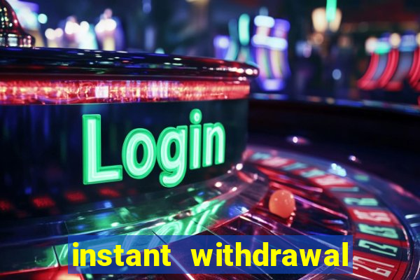 instant withdrawal online casino canada