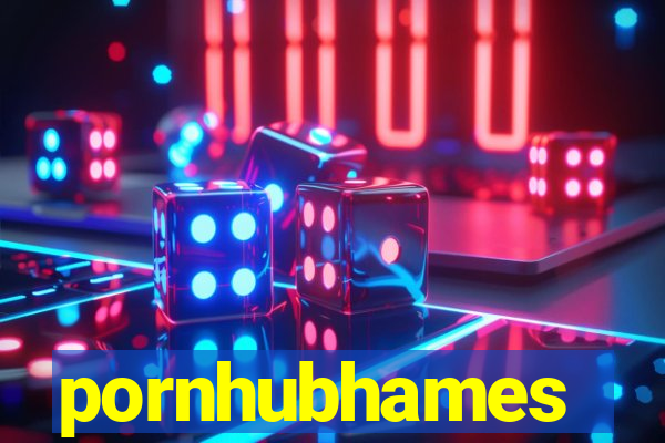 pornhubhames